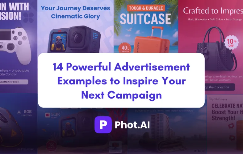 14 Powerful Advertisement Examples to Inspire Your Next Campaign with Phot.AI blog cover