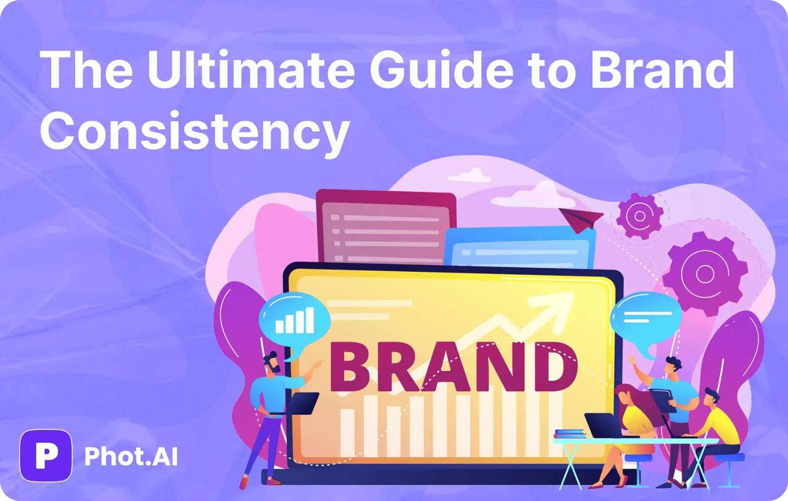  The Ultimate Guide to Brand Consistency with Phot.AI blog cover