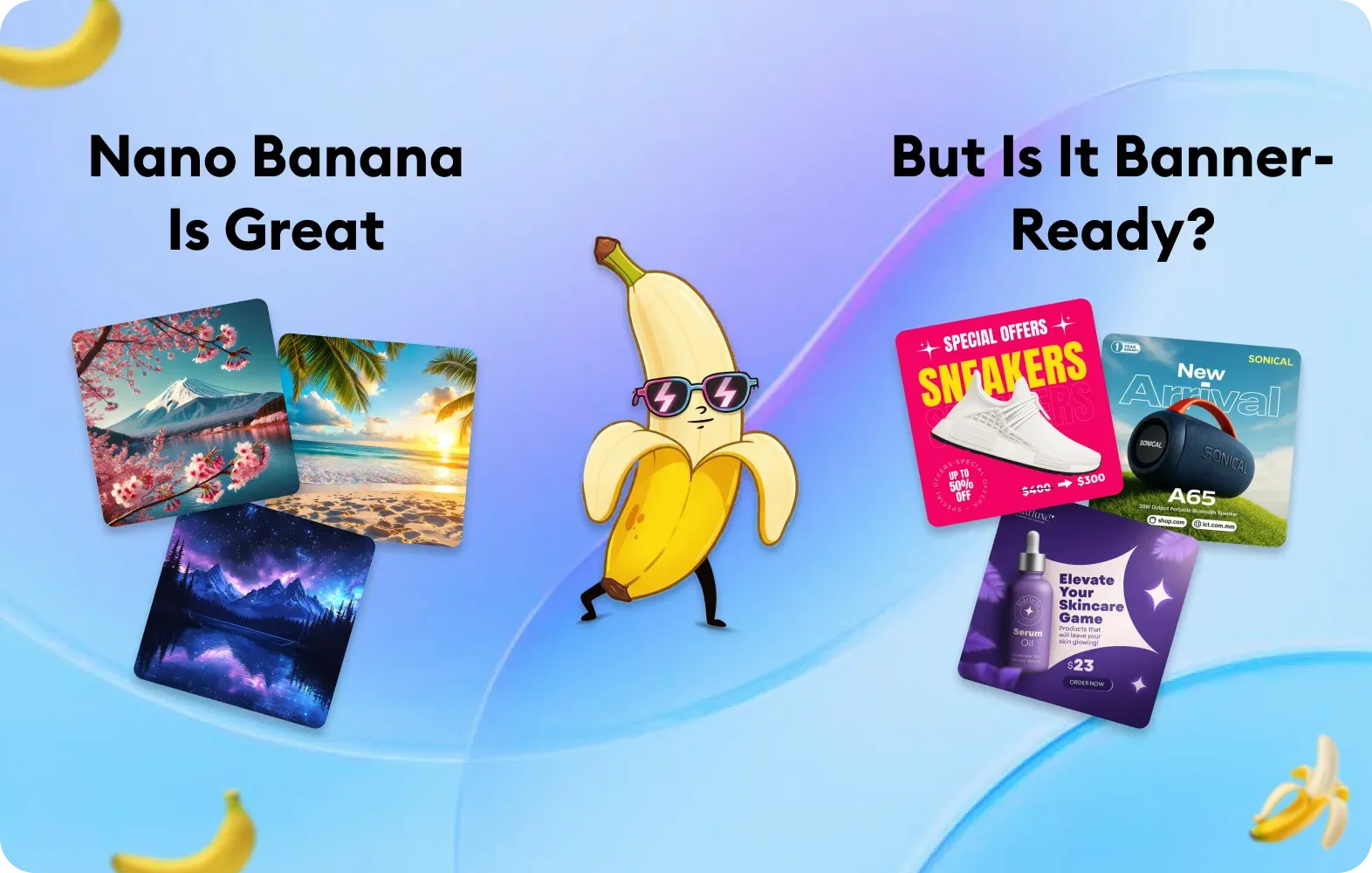 Viral Nano Banana Is Great—but Is It Banner-Ready? blog cover