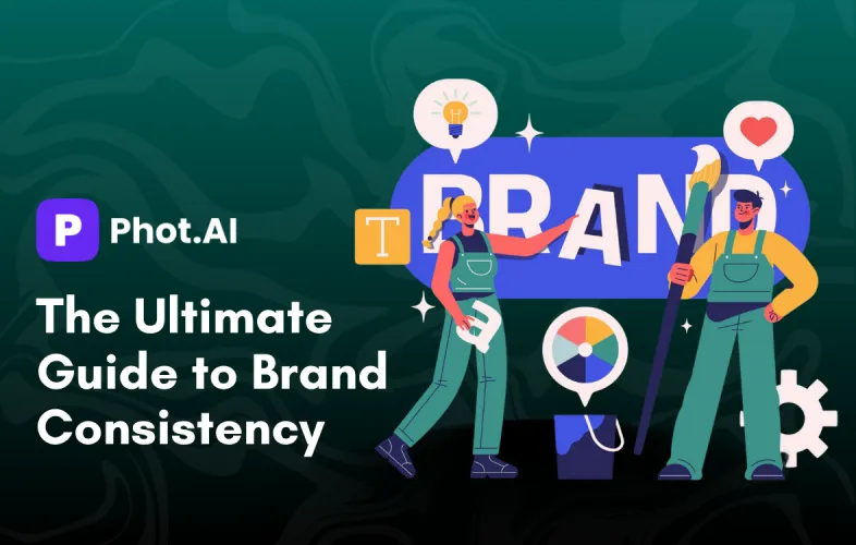 The Ultimate Guide to Brand Consistency with Phot.AI blog cover